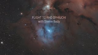 Flight to Rho Ophiuchi with Steeve Body [upl. by Llehsem]