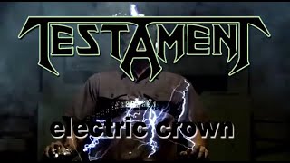 Testament Electric Crown [upl. by Letnwahs786]