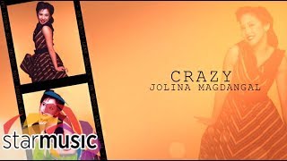 Jolina Magdangal  Crazy Audio 🎵  On Memory Lane [upl. by Gomer]