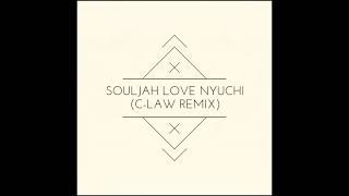 Soul Jah Love  Nyuchi Claw Remix [upl. by Milore]