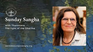 Sacred Mountain Sunday Sangha  July 14th 2024  Thanissara [upl. by Leia]