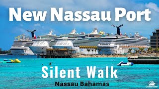 NEW Nassau Bahamas Cruise Port  Silent Walking Tour  Prince George Wharf [upl. by Rosalba]