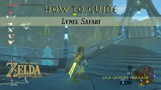 Breath of the Wild  Lynel Safari Side Quest Guide [upl. by Meingolda]