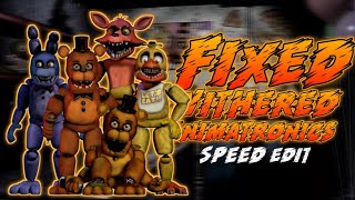 I Fixed The Withered Animatronics FNaF Speed Edit [upl. by Gnet]