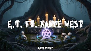 Katy Perry  ET ft Kanye West Lyrics Halloween 2024 [upl. by Rivera]