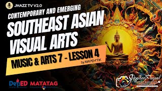 MATATAG  MUSIC AND ARTS 7  Quarter 1  Lesson 4  Philippines and Southeast Asia  Jhazz Tv [upl. by Jeni]