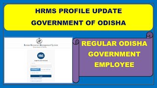 HRMS data Updation of your Complete Profile Information in the Portal for IFMS Odisha Govt [upl. by Ylrad]