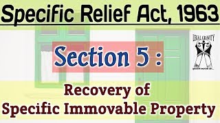 Section 5 Recovery of specific immovable property  Specific Relief Act 1963 [upl. by Ellehcar771]