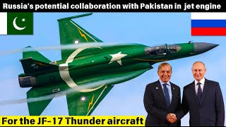 Russia Collaboration With Pakistan For Jf17 Engine  JF17 Thunder [upl. by Quarta]