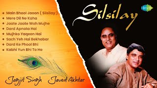 Jagjit Singh Ghazals  Silsilay  Main Bhool Jaoon  Mere Dil Ne Kaha  Javed Akhtar [upl. by Inail]