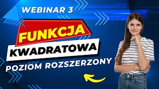 🔴Funkcja kwadratowa poziom rozszerzony Webinar 3🔴 [upl. by Fogel]