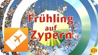 Frühling auf Zypern  Reisefieber Europa [upl. by Iniffit]