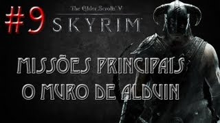 The Elder Scrolls V SKYRIM  9ª Fase  O Muro de Alduin [upl. by Macilroy41]