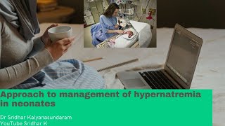 Approach to management of hypernatremic dehydration Dr Sridhar Kalyanasundaram [upl. by Etteluap]