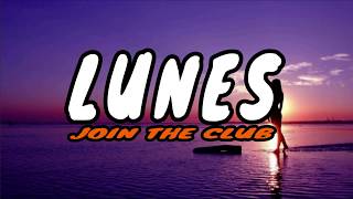 Lunes  Join The Club Official Lyrics Video [upl. by Halla]