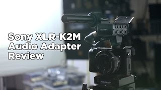 Sony XLRK2M Audio Adapter Review [upl. by Sagerman]