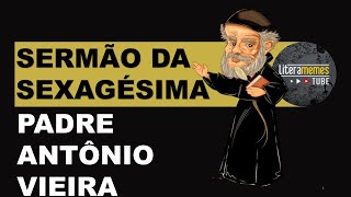 SERMÃO DA SEXAGÉSIMA  PADRE ANTÔNIO VIEIRA [upl. by Piane]