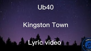 Ub40  Kingston Town lyric video [upl. by Nymrak]