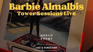 Unboxing Barbie Almalbis Tower Sessions Live [upl. by Ybroc]