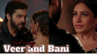 Veer and Bani new VM new love song romantic scene [upl. by Cyler]