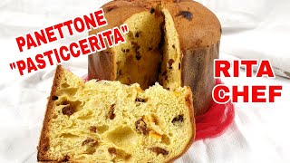 PANETTONE PASTICCERITA🎄RITA CHEF  La ricetta perfetta [upl. by Aciruam726]