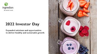 2022 Ingredion Investor Day Webcast [upl. by Inoy]