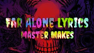 GEazy  Far Alone Song🎧✌️🤩  LYRICS  Master Makes [upl. by Hootman]