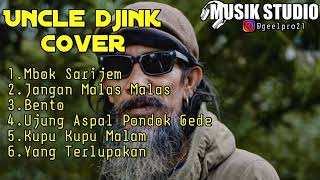 UNCLE DJINK COVER FULL ALBUM TERBARU 2020 [upl. by Adnauqahs]