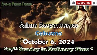 Salmo ResponsoryoOctober 6 2024Cebuano27th Sunday in Ordinary Time [upl. by Madid]