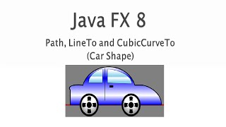 JavaFX 8 Tutorial  Path LineTo amp CubicCurveTo Car Shape 4 [upl. by Elfont]