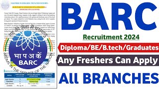 BARC New Notification 2024  Freshers  DiplomaBEBtechGraduate  BARC Vacancy 2024  BARC Jobs [upl. by Gnuhp]