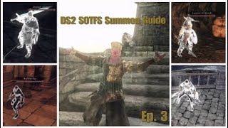 Dark Souls 2 SOTFS NPC Summon Guide Ep3 [upl. by Adnilev]