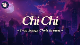 Trey Songz feat Chris Brown  Chi Chi [upl. by Stock]