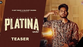 Platina  Official Teaser  Nav Dolorain  Punjabi Teaser 2024 New songs [upl. by Marlowe]