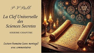 Lecture Humaine  PV Piobb  La Clef Universelle des Sciences Secrètes Chapitre 6 [upl. by Carley456]