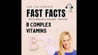 B Complex Vitamins with Machell HudsonHoover RDH [upl. by Yraeht]