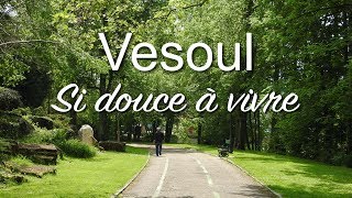 Vesoul  si douce à vivre [upl. by Welsh785]