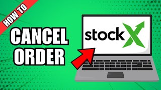 How To Cancel A StockX Order 2024 [upl. by Yrellav133]