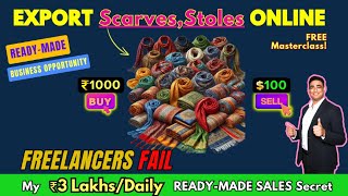 Earn ₹3 LakhsDay Exporting Scarves The Secret everyone Must Know businessideas [upl. by Noynek]