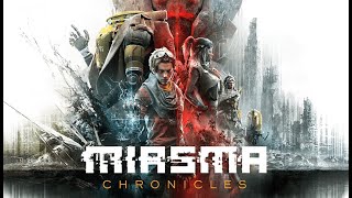 Miasma Chronicles  First hour walkthrough wo commentary raw gameplay [upl. by Mellins]