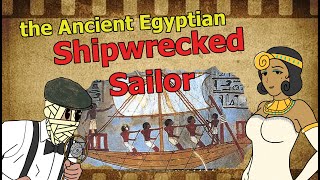 The Ancient Egyptian Tale of the Shipwrecked Sailor [upl. by Ellerehc]