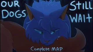 Bluefur  Our Dogs Still Wait Complete 72hr Warriors MAP [upl. by Ludewig96]