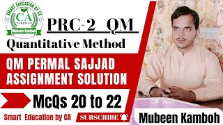 20 to 22 QM Permal sajjad assignment QM solutionSolution by Mubeen Kamboh  PRC 2 QM  CA [upl. by Ahsinaj]