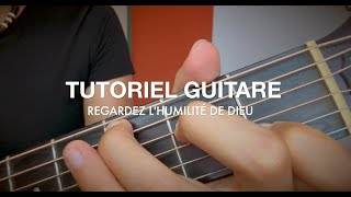 Comment jouer quotRegardez lhumilité de Dieuquot à la guitare [upl. by Kincaid632]