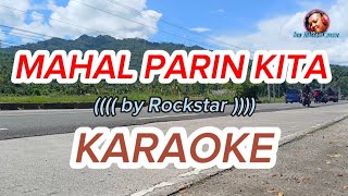 MAHAL PARIN KITA  Karaoke cover by Rockstar [upl. by Sammons279]