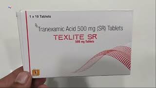 TEXLITE SR 500mg Tablets  Tranexamic Acid 500 mg Tablets Uses  TEXLITE SR 500mg Tablet Uses Dosage [upl. by Levins39]