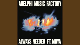 Always Needed feat MOYA [upl. by Yettie]