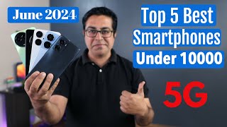 Top 5 Best 5G Phones Under 10000 June 2024 I best smartphone under 10k [upl. by Milka]