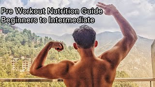 Best Pre Workout Nutrition Guide  Beginners to Intermediate [upl. by Manton]