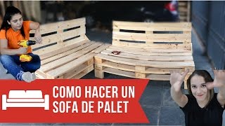 COMO HACER UN SOFA CON PALETS PASO A PASO   Empo  EP 02 [upl. by Rist93]